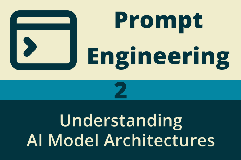 Understanding AI Model Architectures